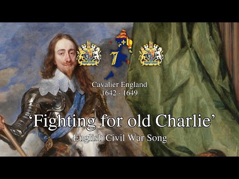 'Fighting for old Charlie' - English Civil War Song