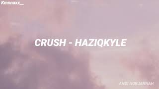 Download lagu CRUSH - Haziqkyle Lyrics. (Actually you i dah lama suka you) mp3