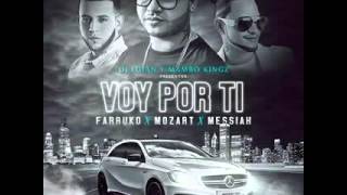 Voy Por Ti Farruko Ft. Mozart La Para Y Messiah