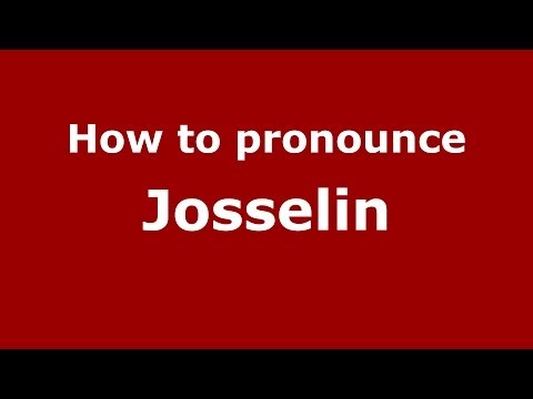 How to pronounce Josselin