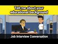 Tell me about your educational background | Job Interview Conversation | Learn True English