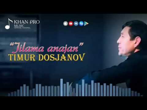 Timur Dosjanov-Jilama anajan