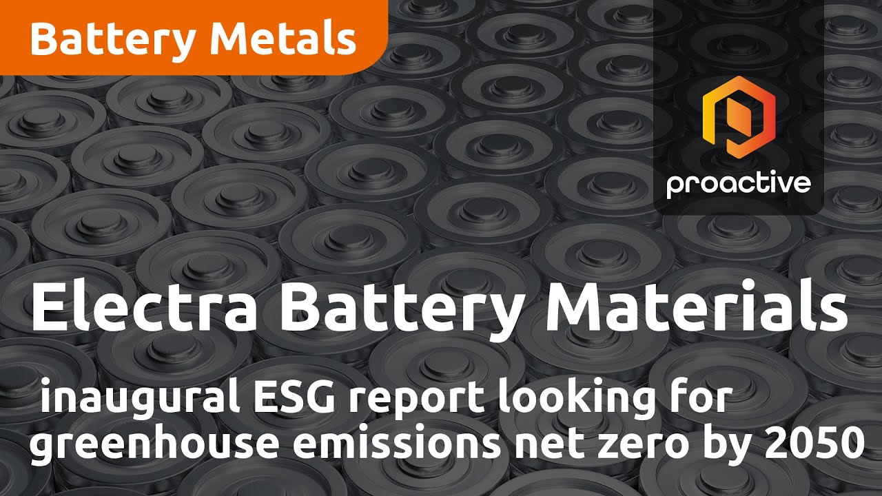 Electra Battery Materials inaugural ESG report looking for  greenhouse emissions at net zero by 2050