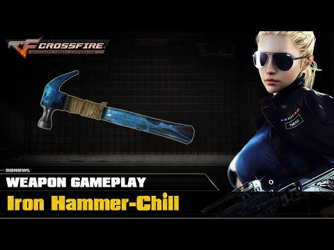 CrossFire VN - Iron Hammer-Chill