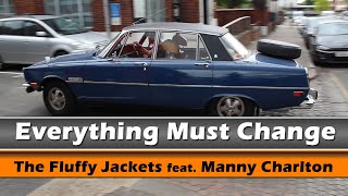 The Fluffy Jackets feat. Manny Charlton "Everything must change" - first single from New Album