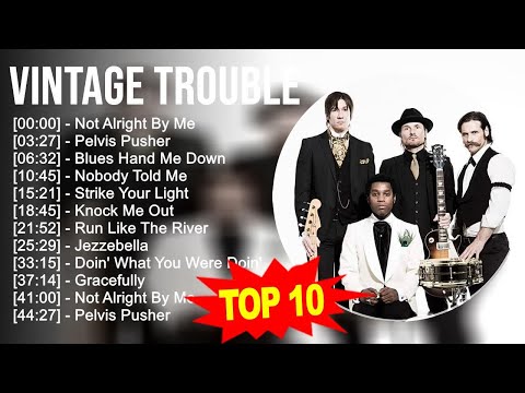 V.i.n.t.a.g.e T.r.o.u.b.l.e Greatest Hits ~ Top 100 Artists To Listen in 2023
