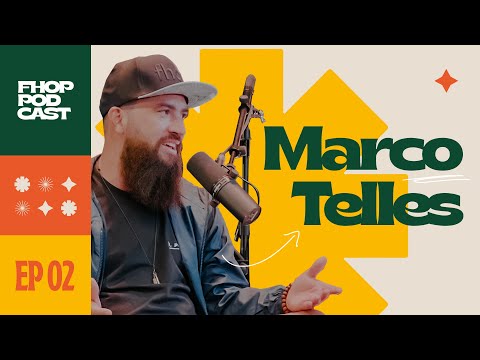 FHOP PODCAST: MARCO TELLES  #02