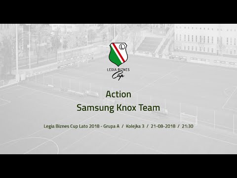 Skrót meczu 3 kolejki. Action - Samsung Knox Team (Legia Biznes Cup Lato 2018)