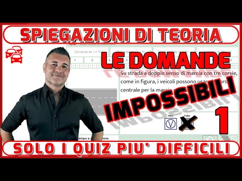 LE DOMANDE IMPOSSIBILI  #1 - 3 DOMANDE CON UN’ALTISSIMA PERCENTUALE D’ERRORE- ESAME TEORICO PATENTE