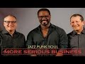 Jazz Funk Soul - Serious Business