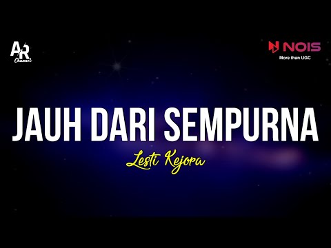 Jauh Dari Sempurna - Lesti Kejora (LIRIK) | Cover