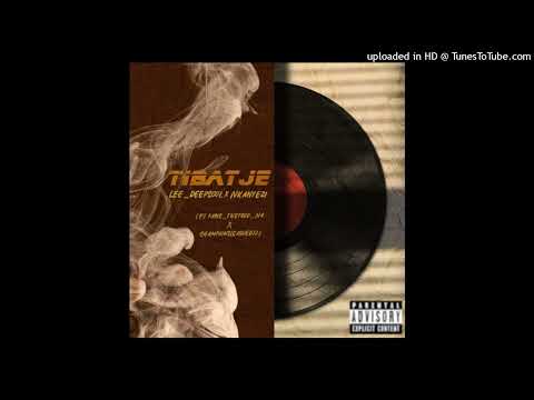 Lee Deepsoul & Nkanyezi - Tibatje (feat. Dj Paris x Champions League Djz)