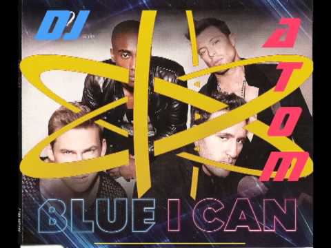 Dj AtoM ft. Blue - I Can (MiX)
