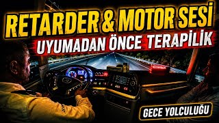 Bol Retarder Ve Motor Sesiyle Gece Yolculuğu | Varan Turizm Man Lion’s