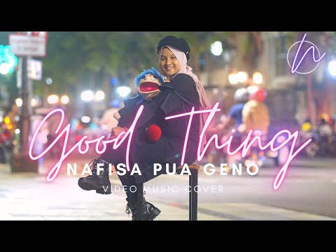 Nafisa Pua Geno - Good Thing | Official Video Music (cover)