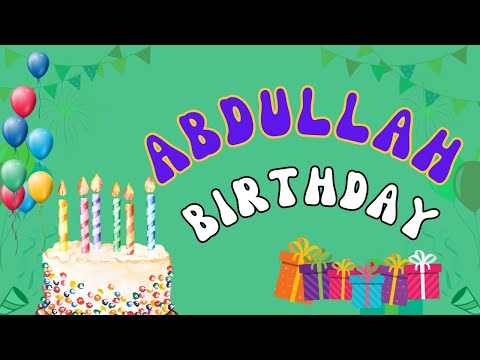 Happy Birthday Abdullah, Birthday Wishes For Abdullah