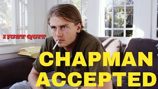 I Just Quit (Chapman Accepted)