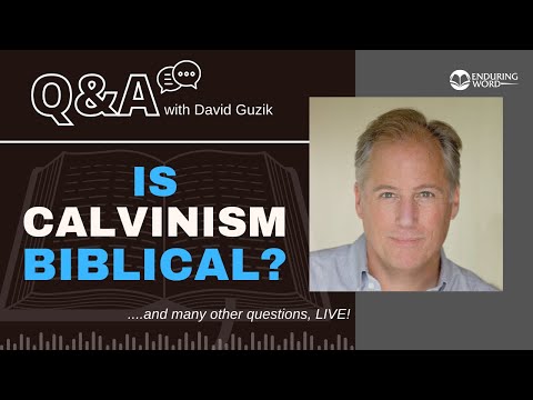 What is Calvinism? LIVE Q&A! Feb 1 w/ Pastor David Guzik
