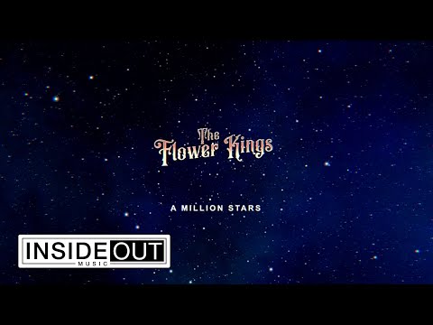 THE FLOWER KINGS - A Million Stars (OFFICIAL VIDEO)