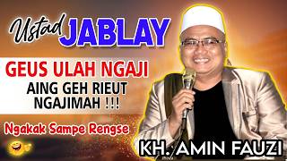 Download lagu Ceramah Lucu Terbaru Ust. Jablay || Ceramah KH. Amin Fauzi mp3