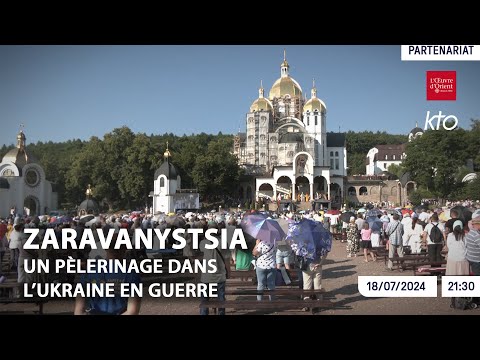 Zarvanytsia, un pèlerinage dans l’Ukraine en guerre