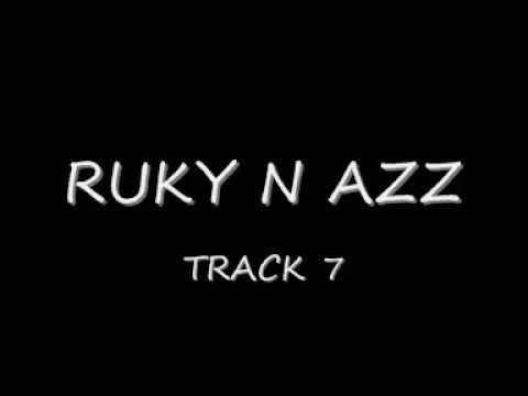 Ruky N Azz Track 7