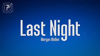 Morgan Wallen - Last Night