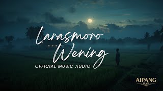 Download lagu Larasmoro Wening – Tembang Jawa Alus & Tentrem mp3