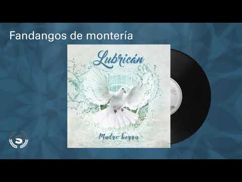 Lubrican - Fandangos de montería (Audio Oficial)