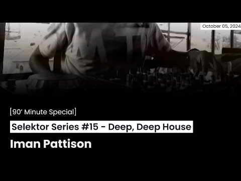 Selektor Series #15 - Deep, Deep House | Addex, Alvaro Hylander, Vincenzo, Konomo, Hyenah, Phasen