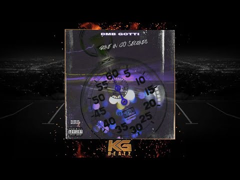 DMB Gotti - Gone in 60 Seconds [Prod. By @yo.boii_trey] [New 2021]