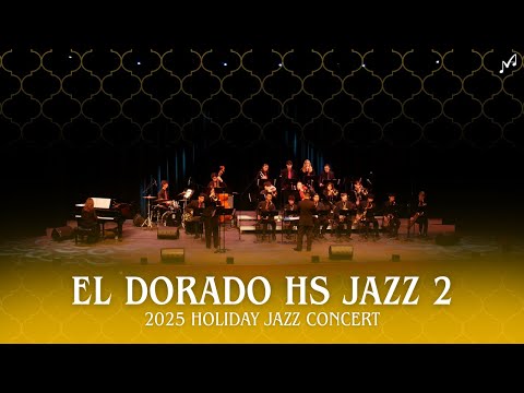 El Dorado HS Jazz 2 Band | 2025 Holiday Jazz Concert