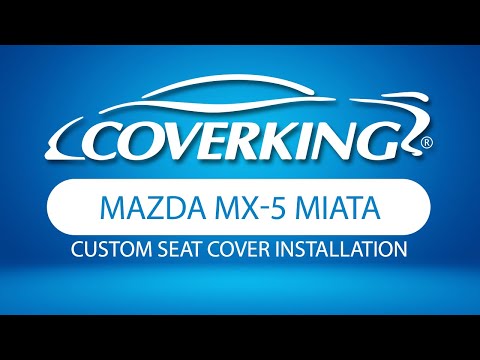 How to Install 2006-2008 Mazda MX-5 Miata Custom Seat Covers | COVERKING®