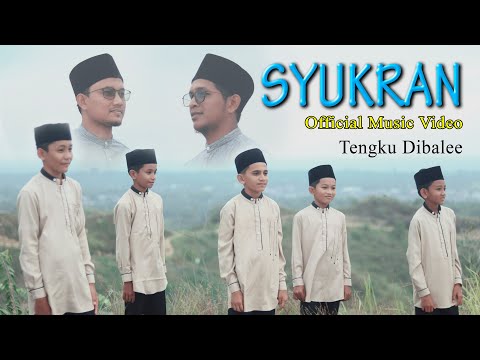 SYUKRAN - Tengku Dibalee || Official Musik Video