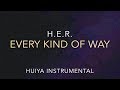 [Instrumental/karaoke] H.E.R. - Every Kind Of Way [+Lyrics] (Piano ver.)