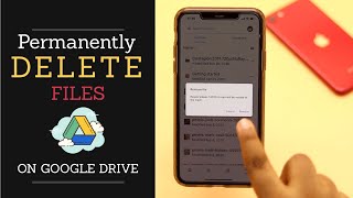 Permanently Delete Files on Google Drive from iPhone (How to)