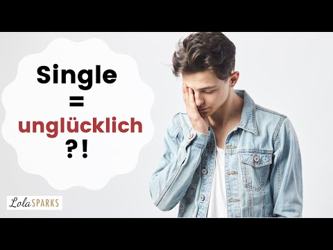 Single glücklich sein? Der Grund warum die meisten Singles nicht glücklich sind
