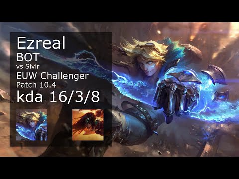 Ezreal Bot vs Sivir - EUW Challenger 16/3/8 Patch 10.4 Gameplay