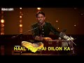 Haal Kya Hai Dilon Ka Suhail Indian Idol Season 16 Speaker Phod Performance ️