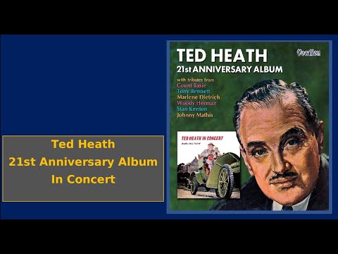 Ted Heath - In Concert - Beaulieu Jazz Festival + 21ts Anniversary Y Album - 2 CD