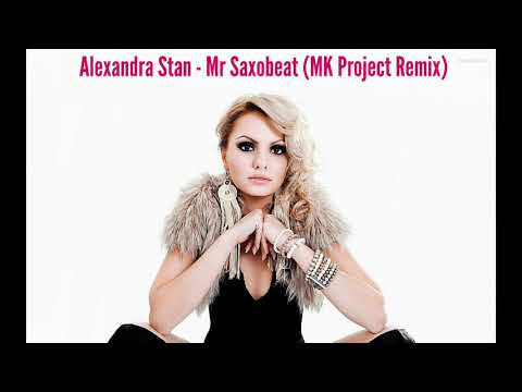 Alexandra Stan - Mr Saxobeat 2019 (MK PROJECT REMIX)