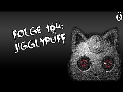 Let's Creep: Folge 164 - Jigglypuff [Ü] [German]
