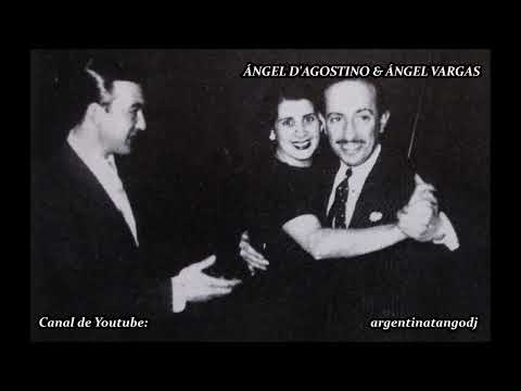 ÁNGEL D'AGOSTINO & ÁNGEL VARGAS: 10 TANGOS INOLVIDABLES