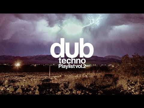 Dub Techno Playlist 2023 Vol.2