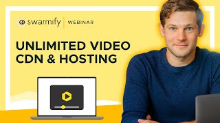 Get super-fast, unbranded video hosting for your website with Swarmify
