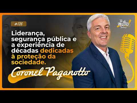 Episódio 126 - Coronel Paganotto
