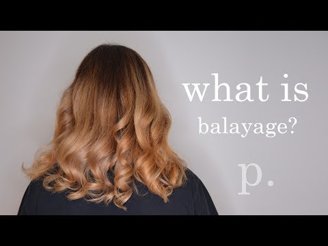 WHAT IS BALAYAGE? This video explains it all!