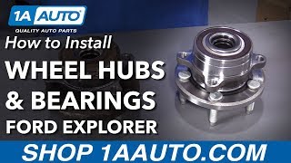 How to Install Front Wheel Bearing and Hubs 11-16 Ford Explorer