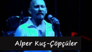 Alper Kuş - Çöpçüler (Ses-Video)