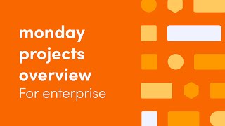 monday projects (enterprise) | monday.com tutorials